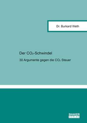 Der CO¿-Schwindel de Burkard Weth