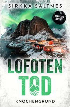 LOFOTENTOD - Knochengrund de Sirkka Saltnes