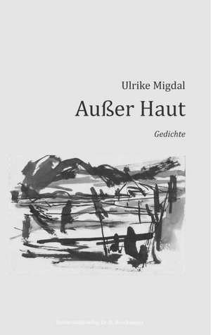 Außer Haut de Ulrike Migdal