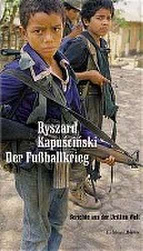 Der Fußballkrieg de Ryszard Kapuscinski