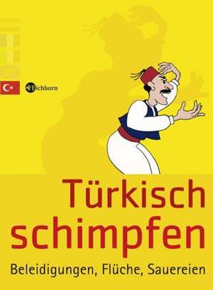 Türkisch schimpfen de Turhan Ergel