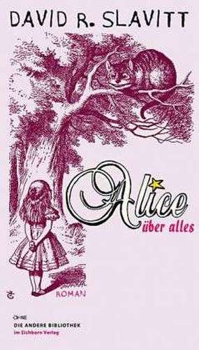 Alice über alles de David R. Slavitt