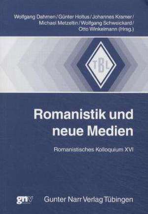 Romanistik und neue Medien de Wolfgang Dahmen