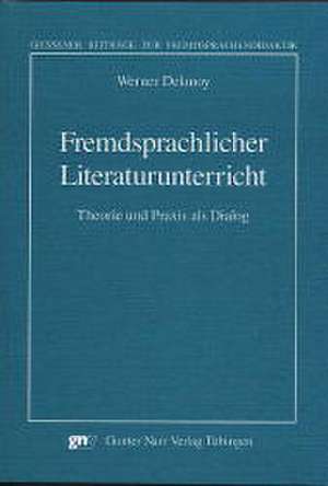 Fremdsprachlicher Literaturunterricht de Werner Delanoy