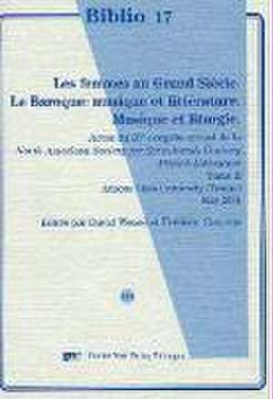 Les femmes au Grand Siècle/Le Baroque: musique et littérature/Musique et liturgie de David Wetsel