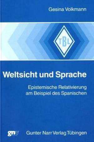 Weltsicht und Sprache de Gesina Volkmann