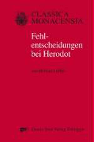 Fehlentscheidungen bei Herodot de Helmut Löffler