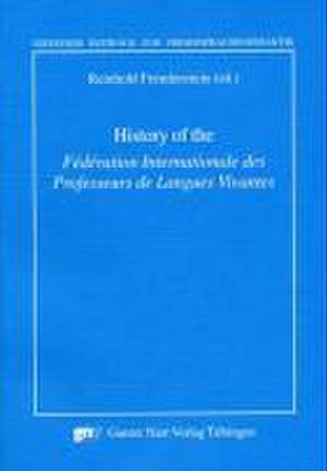 History of the "Fédération Internationale des Professeurs des Langues Vivantes" de Reinhold Freudenstein