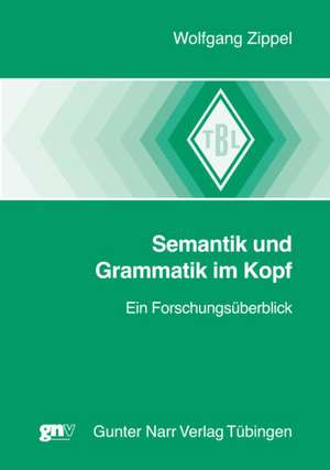 Grammatik und Semantik im Kopf de Wolfgang Zippel