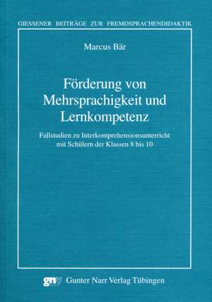 Förderung von Mehrsprachigkeit und Lernkompetenz de Marcus Bär