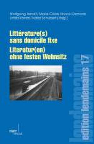 Littérature(s) sans domicile fixe / Literatur(en) ohne festen Wohnsitz de Wolfgang Asholt