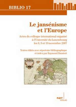 Le jansénisme et l' Europe de Raymond Baustert