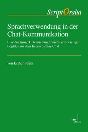 Sprachverwendung in der Chat-Kommunikation de Esther Strätz