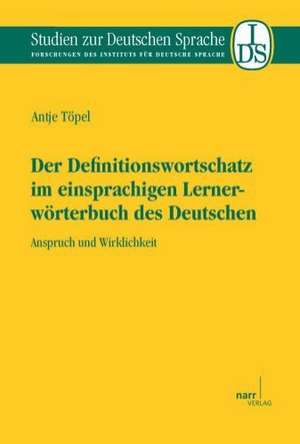 Der Definitionswortschatz im einsprachigen Lernerwörterbuch des Deutschen de Antje Töpel