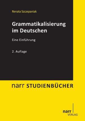 Grammatikalisierung im Deutschen de Renata Szczepaniak