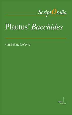 Plautus´ Bacchides de Eckard Lefèvre