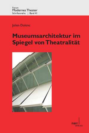 Museumsarchitektur im Spiegel von Theatralität de Julien Dolenc