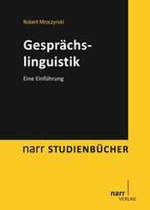 Gesprächslinguistik de Robert Mroczynski