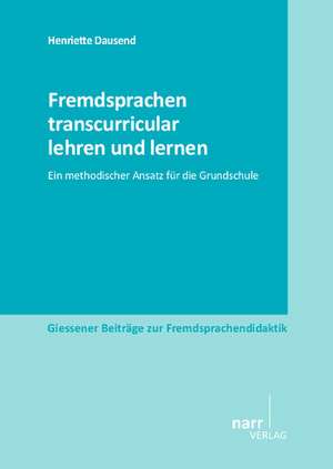 Fremdsprachen transcurricular lehren und lernen de Henriette Dausend