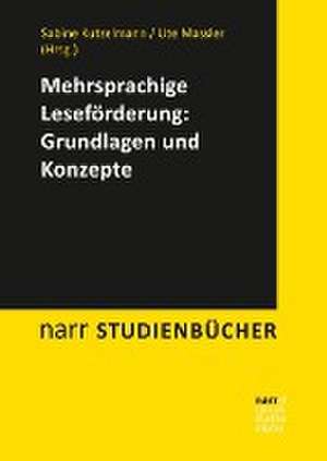 Mehrsprachige Leseförderung: Grundlagen und Konzepte de Sabine Kutzelmann