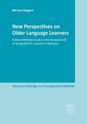 New Perspectives on Older Language Learners de Miriam Neigert