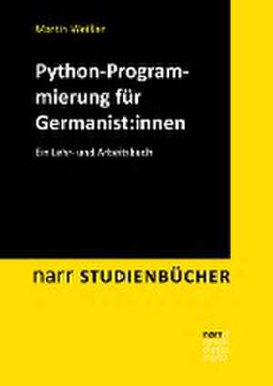 Python-Programmierung für Germanist:innen de Martin Weißer