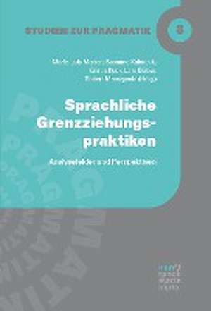 Sprachliche Grenzziehungspraktiken de Marie-Luis Merten