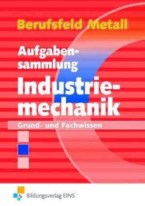 Aufgabensammlung Industriemechanik de Klaus Hengesbach