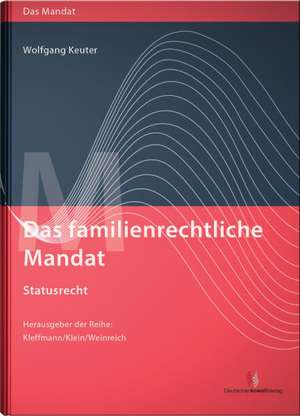 Das familienrechtliche Mandat - Statusrecht de Wolfgang Keuter