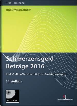 SchmerzensgeldBeträge 2016 (Buch mit CD-ROM plus Online-Zugang) de Susanne Hacks