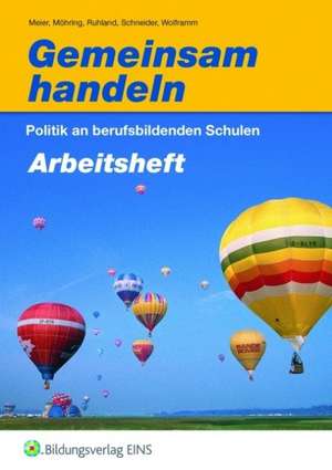 Gemeinsam handeln. Arbeitsheft de Burkhard Schneider