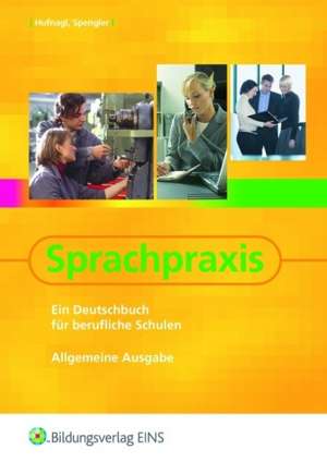 Sprachpraxis. Schülerband - Allgemeine Ausgabe de Gerhard Hufnagl