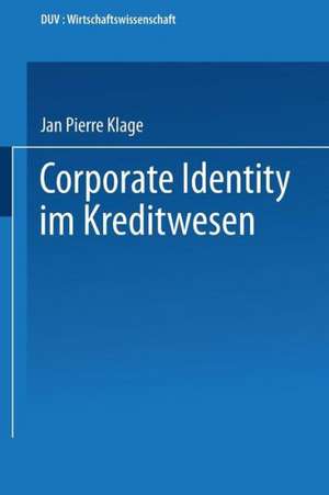 Corporate Identity im Kreditwesen de Jan Pierre Klage