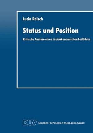 Status und Position: Kritische Analyse eines sozioökonomischen Leitbildes de Lucia Reisch