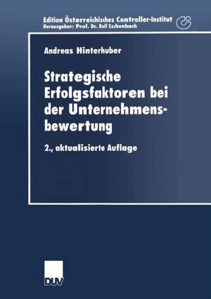 Strategische Erfolgsfaktoren bei der Unternehmensbewertung: Ein konzeptionelles Rahmenmodell de Andreas Hinterhuber