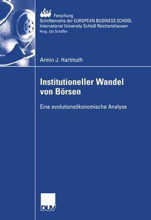 Institutioneller Wandel von Börsen: Eine evolutionsökonomische Analyse de Armin Hartmuth