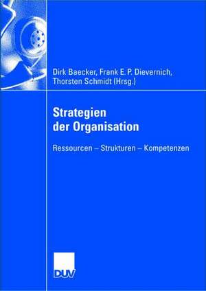 Strategien der Organisation: Ressourcen — Strukturen — Kompetenzen de Dirk Baecker