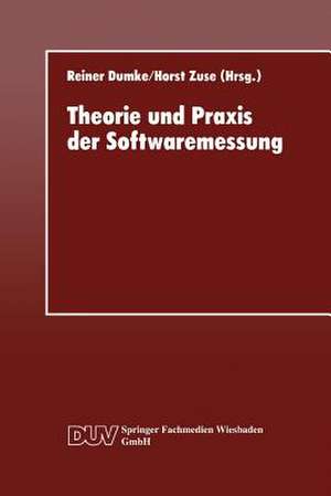 Theorie und Praxis der Softwaremessung de Reiner Dumke