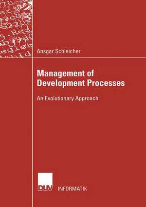 Management of Development Processes: An Evolutionary Approach de Ansgar Schleicher