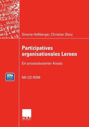 Partizipatives organisationales Lernen: Ein prozessbasierter Ansatz de Simone Heftberger