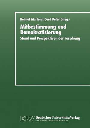 Mitbestimmung und Demokratisierung: Stand und Perspektiven der Forschung de Helmut Martens