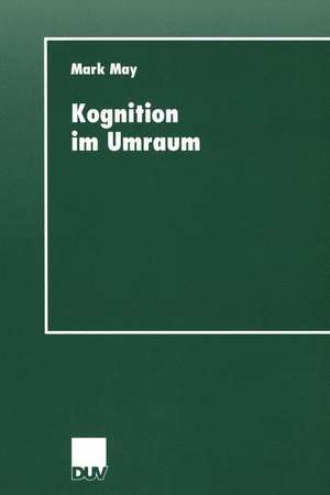 Kognition im Umraum de Mark May