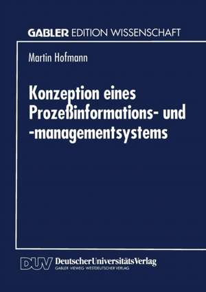 Konzeption eines Prozeßinformations- und -managementsystems de Martin Hofmann