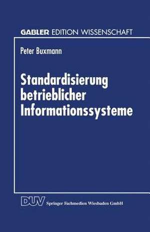 Standardisierung betrieblicher Informationssysteme de Peter Buxmann