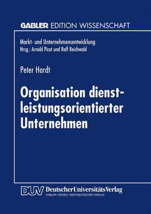 Organisation dienstleistungsorientierter Unternehmen de Peter Hardt