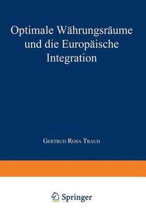 Optimale Währungsräume und die europäische Integration de Gertrud Rosa Traud