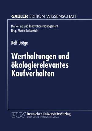 Werthaltungen und ökologierelevantes Kaufverhalten de Rolf Dröge