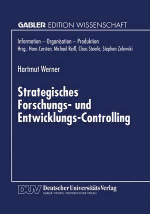 Strategisches Forschungs- und Entwicklungs-Controlling de Hartmut Werner