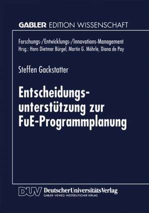 Entscheidungsunterstützung zur FuE-Programmplanung de Steffen Gackstatter