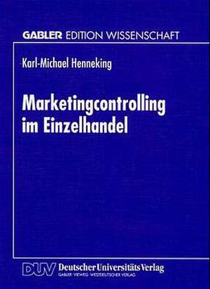 Marketingcontrolling im Einzelhandel de Karl-Michael Henneking